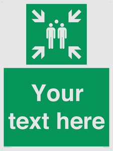 Custom sign safe condition evacuation assembly point